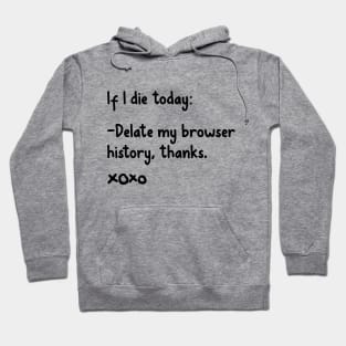 If I die today Hoodie